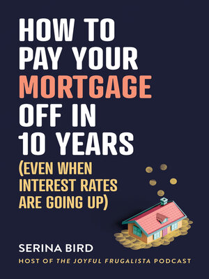 cover image of How to Pay Your Mortgage Off in 10 Years